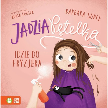 Jadzia Pętelka idzie do fryzjera / Wydawnictwo Zielona Sowa