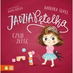Jadzia Pętelka czuje złość / Wydawnictwo Zielona Sowa