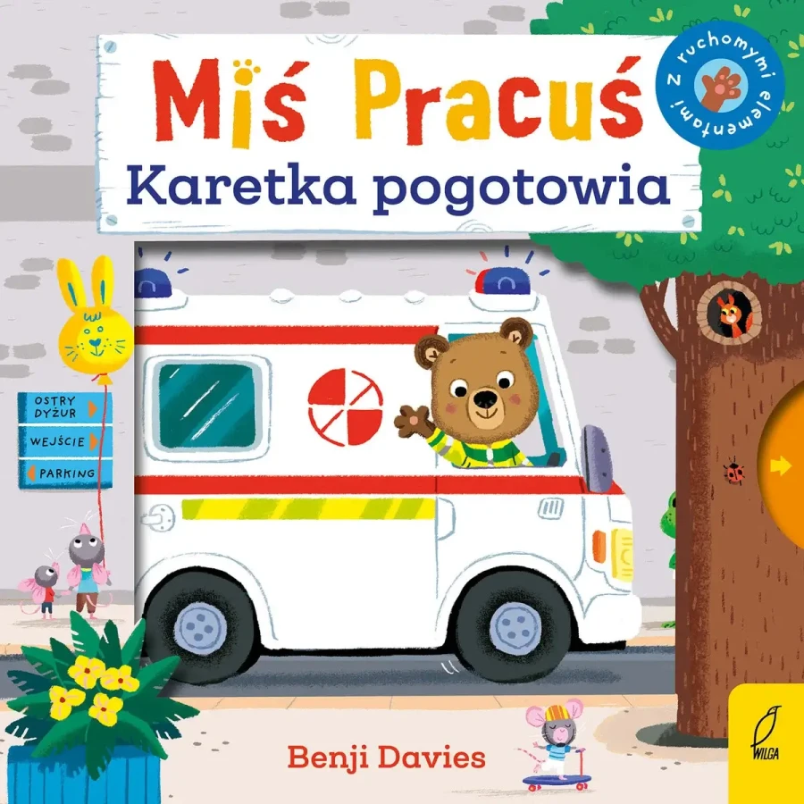 Miś Pracuś. Karetka pogotowia / Wydawnictwo Wilga
