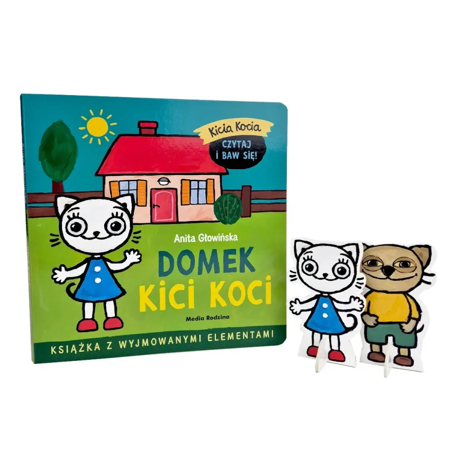 Domek Kici Koci. Kicia Kocia / Wydawnictwo Media Rodzina