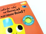 Gdzie się schował samochód? Akademia Mądrego Dziecka. Zabawa w chowanego / HarperCollins