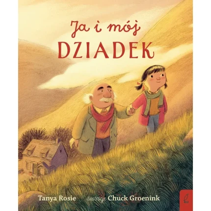 Ja i mój dziadek / Wydawnictwo Wilga
