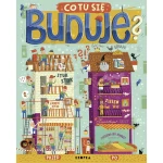 Co tu się buduje? / Wydawnictwo Kropka