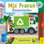 Miś Pracuś. Śmieciarka / Wydawnictwo Wilga