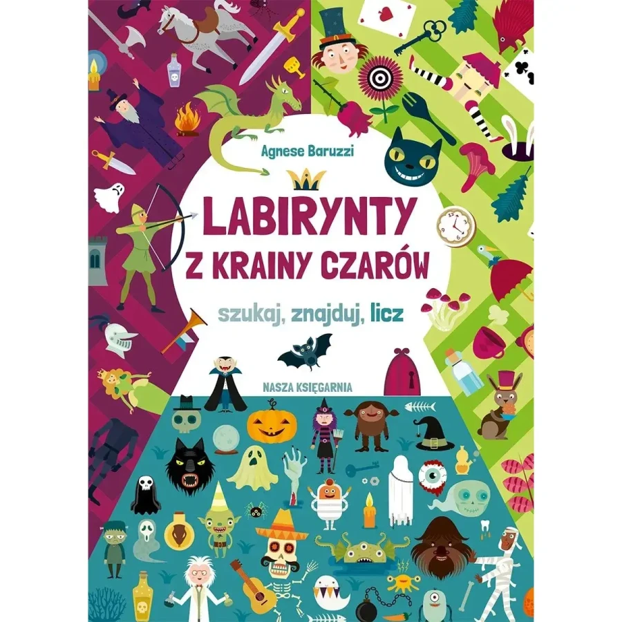 Labirynty z Krainy Czarów / Wydawnictwo Nasza Księgarnia
