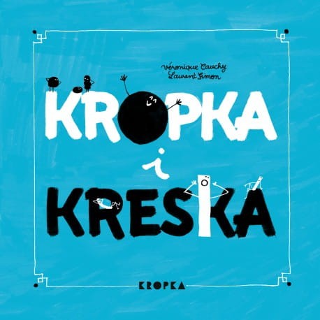 Kropka i Kreska / Wydawnictwo Kropka