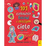 101 ciekawych faktów o naszym ciele / Wydawnictwo Wilga