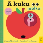 A kuku, jabłko! / Wydawnictwo Wilga