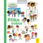 Pierwsza encyklopedia. Piłka nożna / Wydawnictwo Wilga