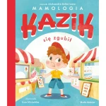 Kazik się zgubił / Wydawnictwo Media Rodzina