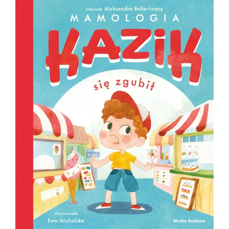 Kazik się zgubił / Wydawnictwo Media Rodzina