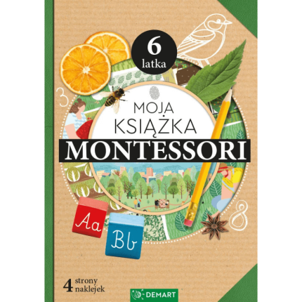 Moja książka Montessori 6-latka / Wydawnictwo Demart