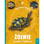 Żółwie wodne i lądowe. Młodzi przyrodnicy / Wilga