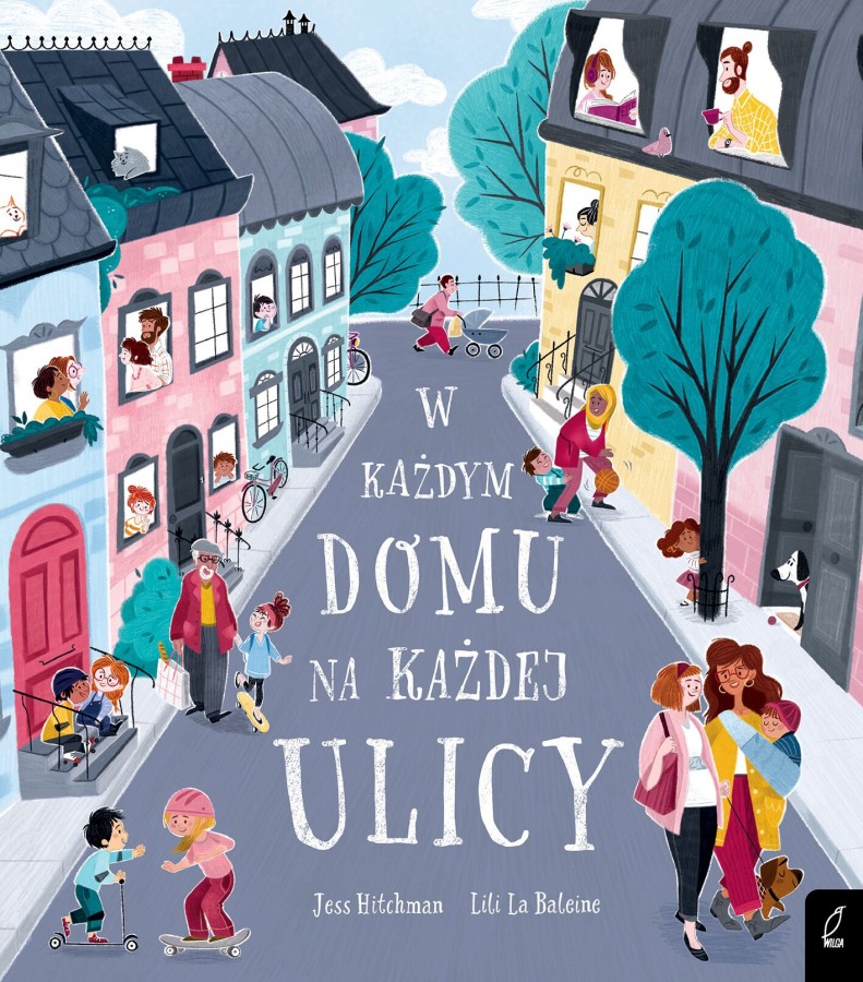 W każdym domu na każdej ulicy / Wydawnictwo Wilga