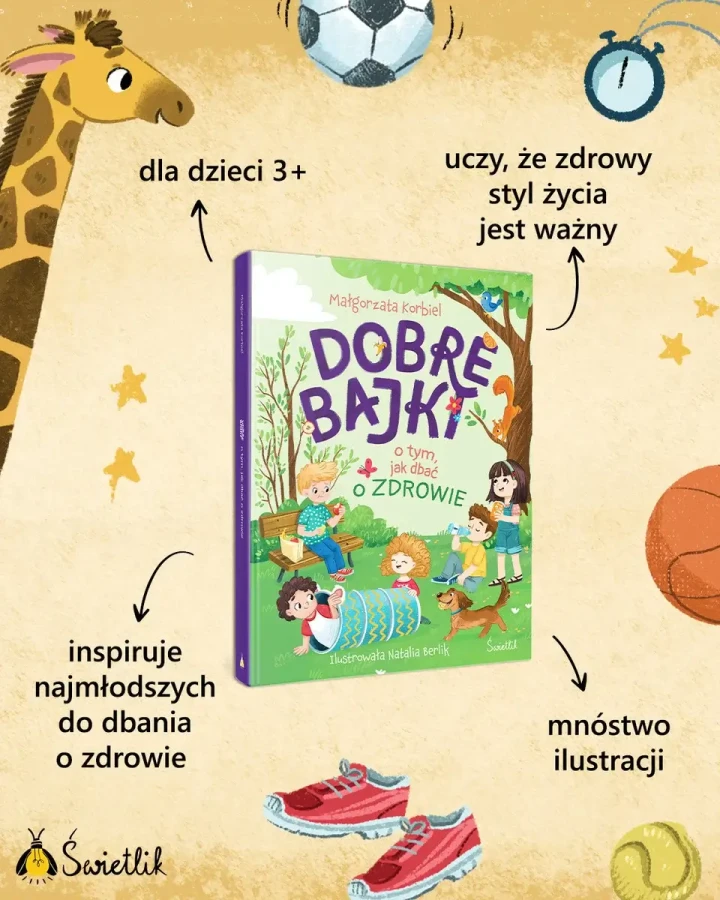 Dobre bajki o tym, jak dbać o zdrowie / Wydawnictwo Świetlik