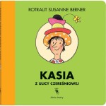 Kasia z ulicy Czereśniowej / Wydawnictwo Dwie Siostry