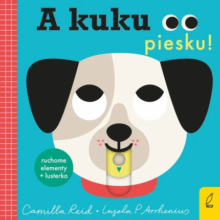 A kuku, piesku! / Wydawnictwo Wilga