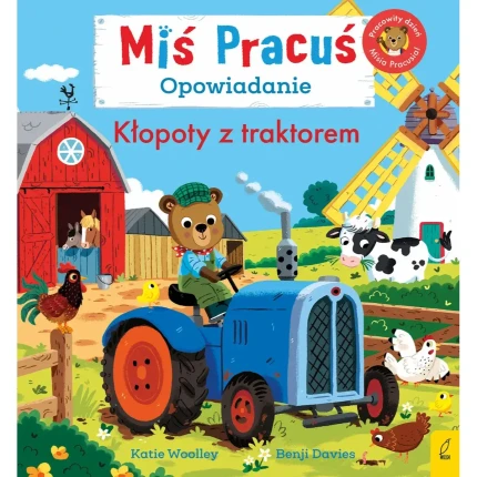 Miś Pracuś. Kłopoty z traktorem / Wydawnictwo Wilga