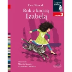 Rok z kocicą Izabelą. Czytam sobie. Poziom 3 / HarperCollins