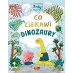 Co ciekawi dinozaury. Opowieści 5 minut przed snem / HarperCollins