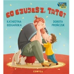 Co czujesz, tato? / Wydawnictwo KROPKA