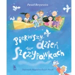 Pierwszy dzień w Szczypawkach / Wydawnictwo Literatura