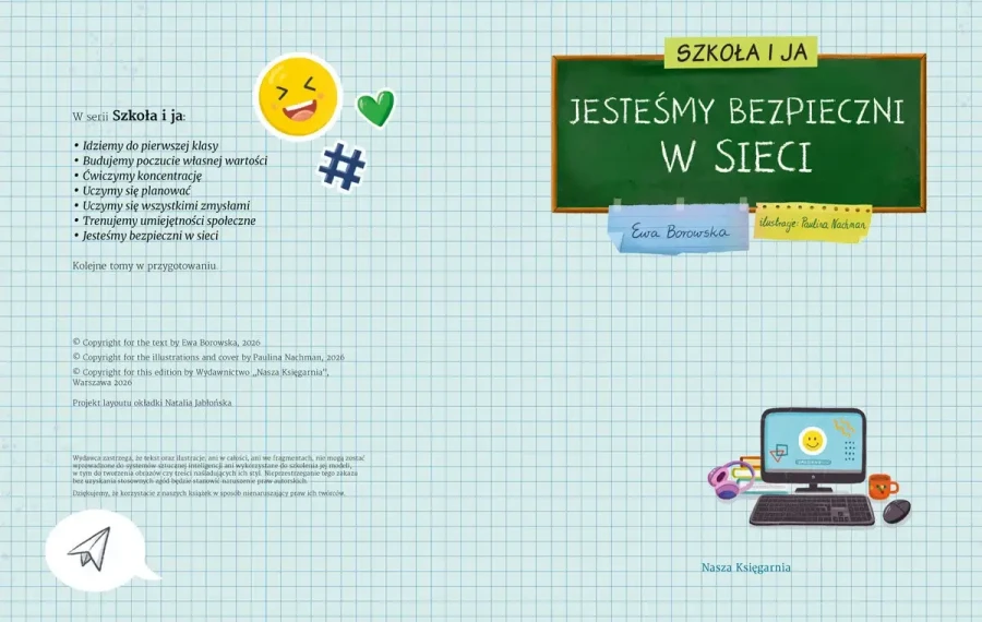 Szkoła i ja. Jesteśmy bezpieczni w sieci. / Wydawnictwo Nasza Księgarnia