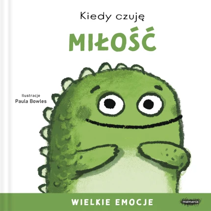 Kiedy czuję miłość. Wielkie emocje / Mamania