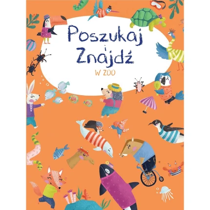 W zoo. Poszukaj i znajdź / YOYO BOOKS