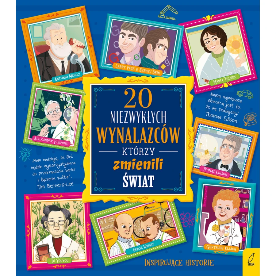 20 niezwykłych wynalazców, którzy zmienili świat / Wydawnictwo Wilga