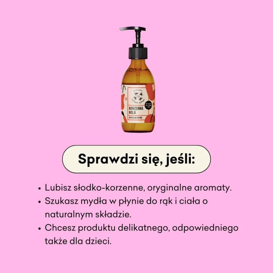 Korzenna Kola - naturalne mydło w płynie, 300 ml / Mydlarnia Cztery Szpaki