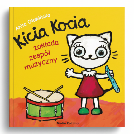 Kicia Kocia zakłada zespół  muzyczny / Wydawnictwo Media Rodzina