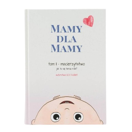 Mamy dla Mamy i Taty tom II - Rodzicielstwo