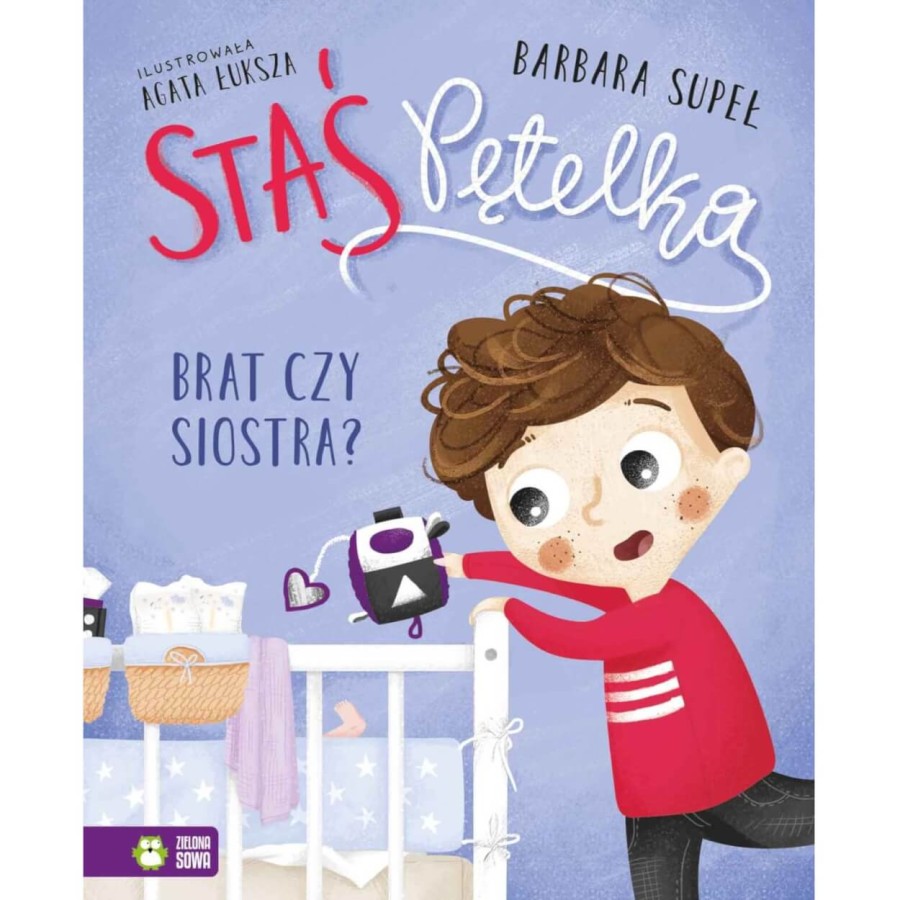 Staś Pętelka. Brat czy siostra? / Wydawnictwo Zielona Sowa