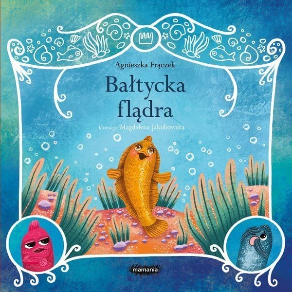 Legendy polskie. Bałtycka Flądra / Wydawnictwo Mamania
