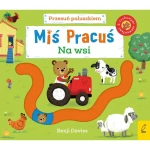 Miś Pracuś. Przesuń paluszkiem. Na wsi / Wydawnictwo Wilga