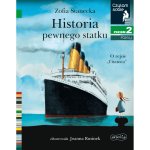 Historia pewnego statku. O rejsie "Titanica". Czytam sobie. Poziom 2 / HarperCollins