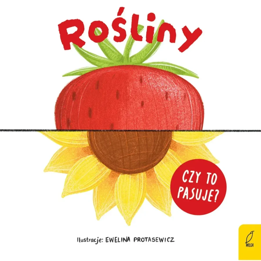 Czy to pasuje? Rośliny / Wydawnictwo Wilga