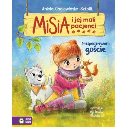 Misia i jej mali pacjenci. Niespodziewani goście / Wydawnictwo Zielona Sowa