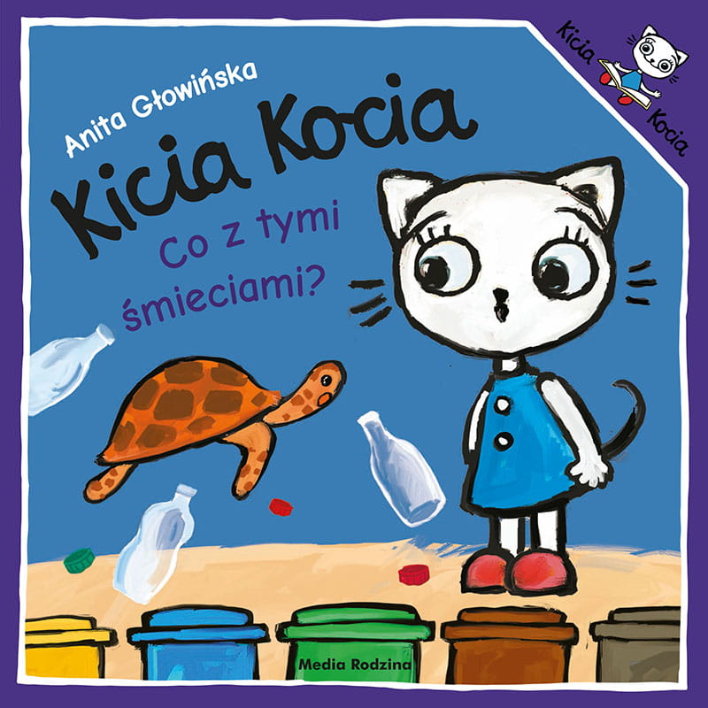 Okładka książki - bohaterka Kicia Kocia stoi przy pojemnikach na śmieci, a obok niej jest żółw